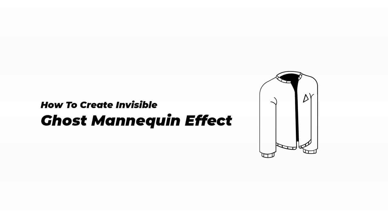 Invisible Ghost Mannequin Effect