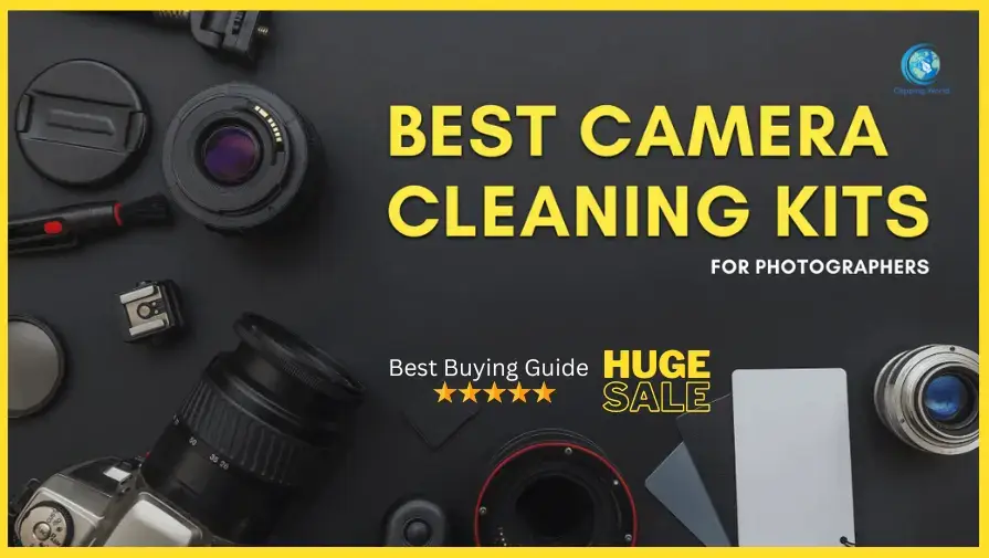 Best Camera Cleaning Kits for Professional Photographer