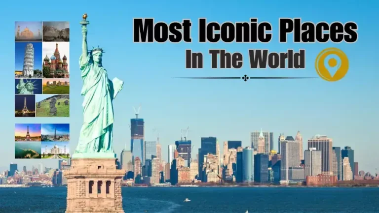 Most Iconic Places in The World