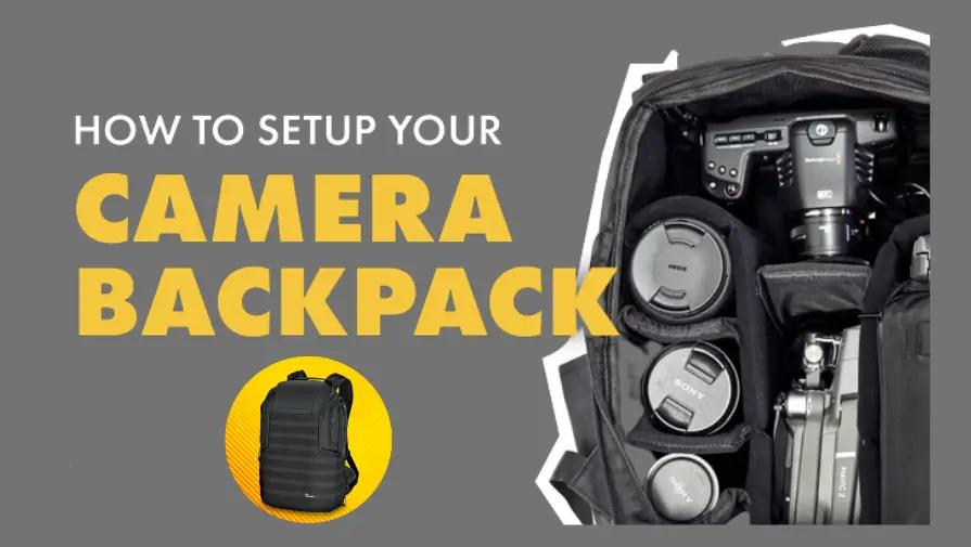 Camera Backpack, How to Set Your Camera Backpack