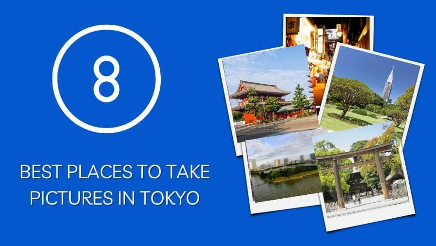 Best Places to Take Pictures in Tokyo